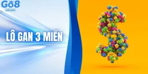 Xu Hướng Lô Gan 3 Miền Mới Nhất - Dân Chơi Đừng Nên Bỏ Lỡ